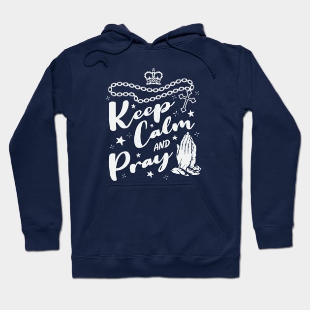 Keep calm and pray Hoodie by Juka